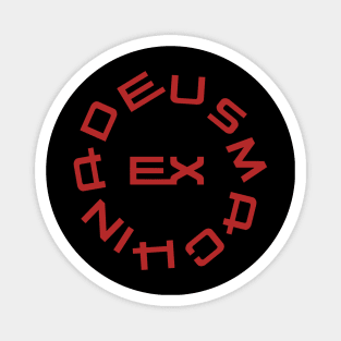 DEUS EX MACHINA Magnet